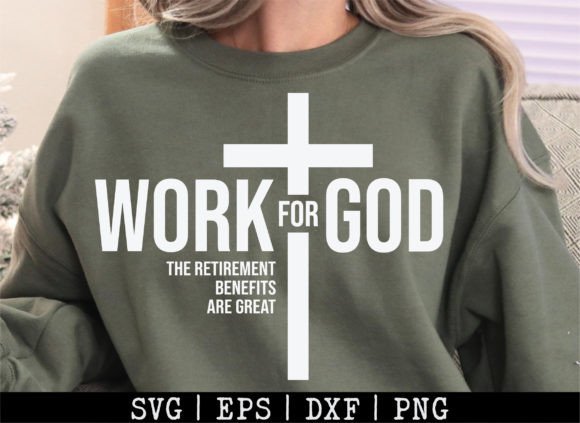 Christian Sweatshirt Work for God SVGPNG