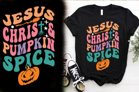 FUNNY JESUS CHRIST and PUMPKIN SPICE T-Shirt Designs