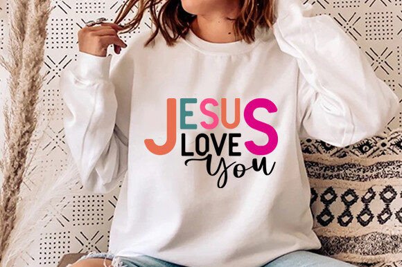 Jesus Love You, Jesus Love Svg T-Shirt Designs