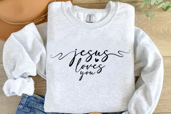 Jesus Loves You Shirt, T-Shirt Designs