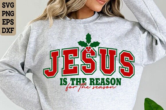 Jesus the Reason for the Season SVG for T-Shirt Designs