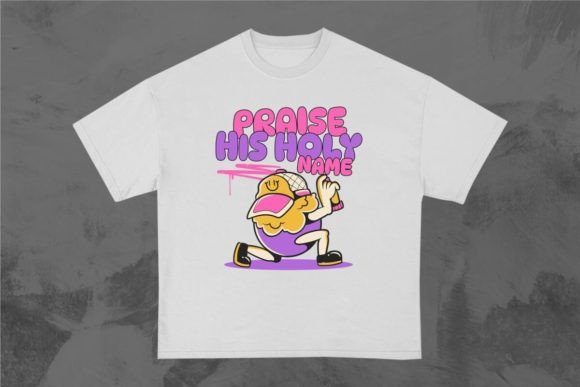 Praise His Holy Name Christian Graffiti T-Shirt Designs