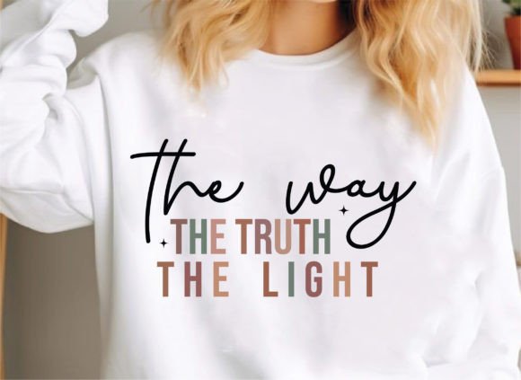 The Way the Truth the Life Svg Png,Jesus T-Shirt Designs